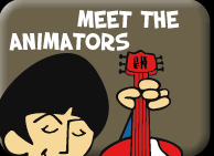 MEET THE ANIMATORS