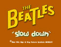 The Beatles - SLOW DOWN