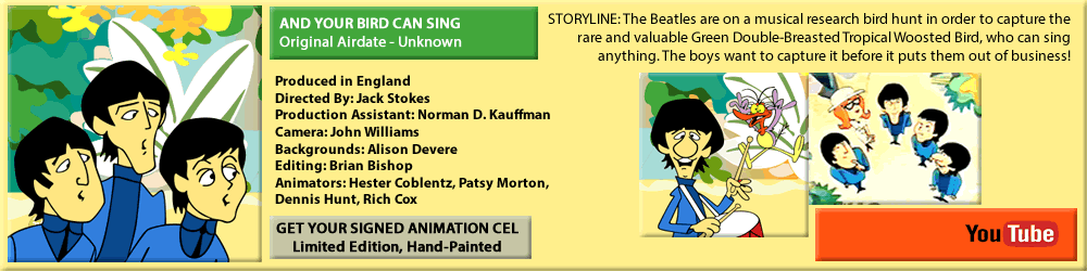 THE BEATLES SATURDAY MORNING CARTOONS, "AND YOUR BIRD CAN SING"
