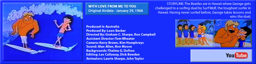 THE BEATLES SATURDAY MORNING CARTOON, "WITH LOVE FROM ME TO YOU"