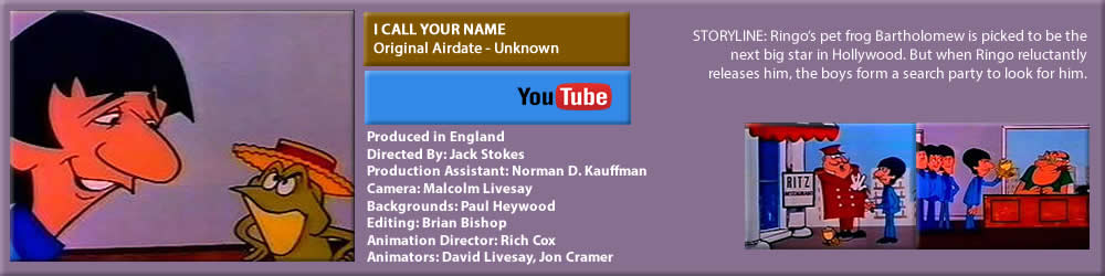 THE BEATLES SATURDAY MORNING CARTOONS, "I CALL YOUR NAME"