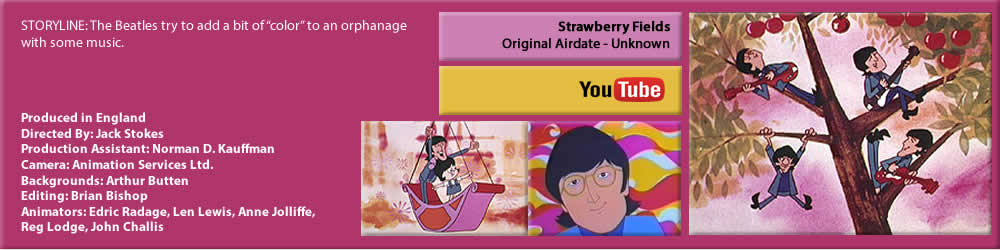 THE BEATLES SATURDAY MORNING CARTOONS, "STRAWBERRY FIELDS"